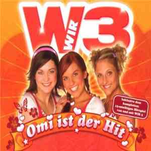 WIR3 - Omi Ist Der Hit