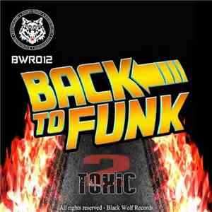 2Toxic - Back To Funk