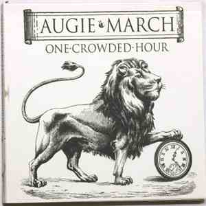 Augie March - One Crowded Hour