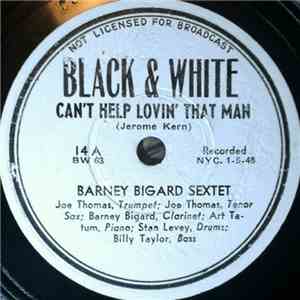 Barney Bigard Sextet - Can't Help Lovin' That Man / Please Don't Talk About ...