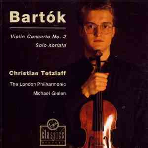 Bartók, Christian Tetzlaff, The London Philharmonic, Michael Gielen - Violi ...