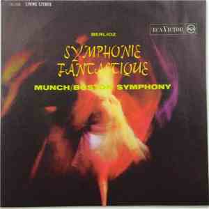 Berlioz, Munch, Boston Symphony - Symphonie Fantastique