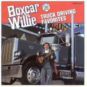 Boxcar Willie - Truck Driving Favorites