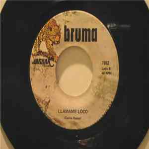 Bruma  - Llamame Loco / Lamento Borincano