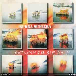 Budka Suflera - Ratujmy Co Się Da!