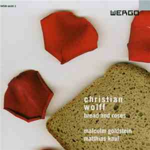 Christian Wolff - Malcolm Goldstein, Matthias Kaul - Bread And Roses