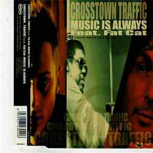 Crosstown Traffic  Feat. Fat Cat  - Music Is Always