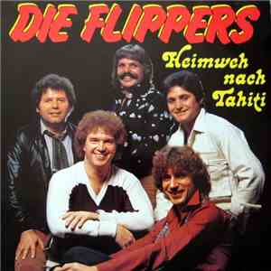 Die Flippers - Heimweh Nach Tahiti