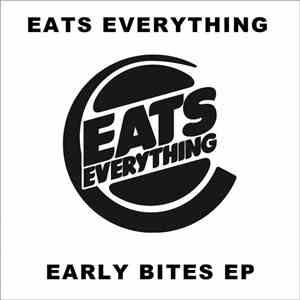 Eats Everything - Early Bites