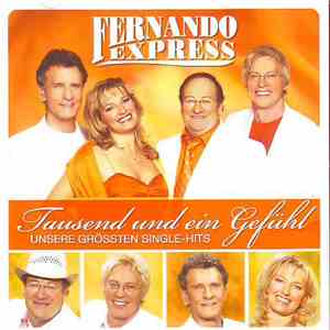 Fernando Express - Tausend und ein Gefühl - Unsere größten Single-Hits