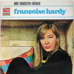 Françoise Hardy - Ihre Grössten Erfolge