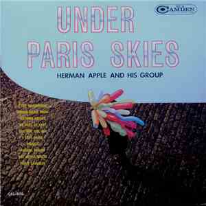 Herman Apple And His Group - Under Paris Skies