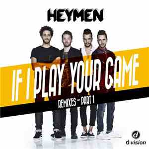 Heymen - If I Play Your Game