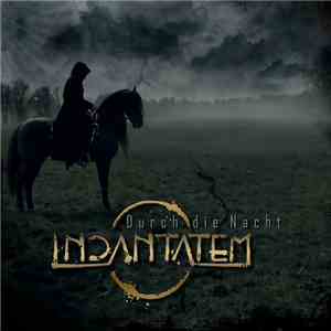 Incantatem - Durch Die Nacht