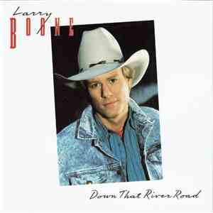 Larry Boone  - Down That River Road