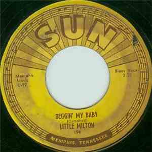 Little Milton - Beggin' My Baby / Somebody Told Me