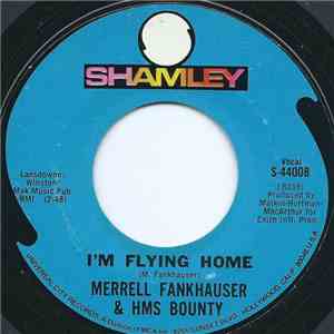 Merrell Fankhauser & H.M.S. Bounty - Girl (I'm Waiting For You) / I'm Flyin ...