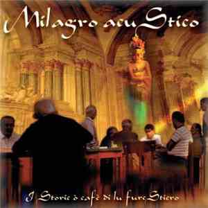 Milagro Acustico - I Storie O Cafè Di Lu Furestiero