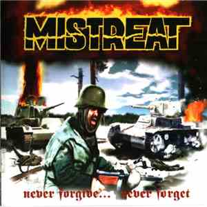 Mistreat - Never Forgive... Never Forget