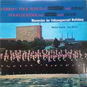 Männerchor der Volkswagenstadt Wolfsburg - German Folk Songs Of Yesterday A ...