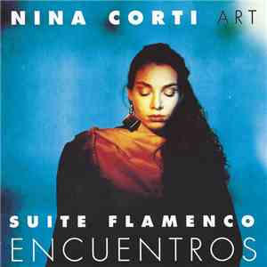 Nina Corti Art - Encuentros (Suite Flamenco)