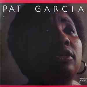 Pat Garcia  - Pat Garcia