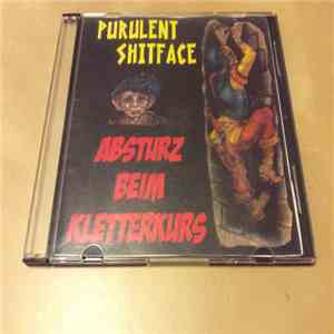 Purulent Shitface - Absturz Beim Kletterkurs
