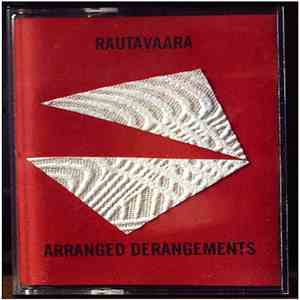 Rautavaara - Arranged Derangements