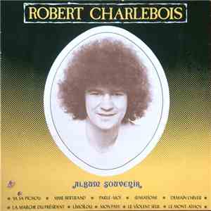 Robert Charlebois - Album Souvenir