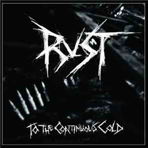 Rust  - To The Continuous Cold