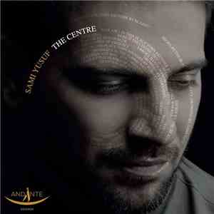 Sami Yusuf - The Centre