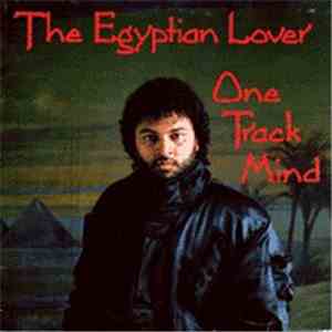 The Egyptian Lover - One Track Mind