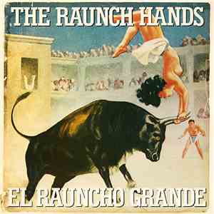 The Raunch Hands - El Rauncho Grande