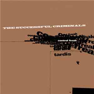 The Successful Criminals - Control Freak / Tardis