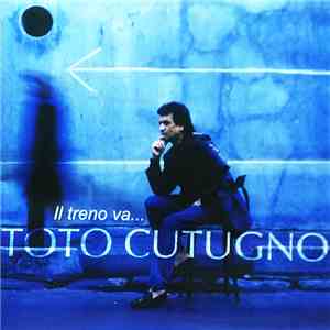 Toto Cutugno - Il Treno Va...
