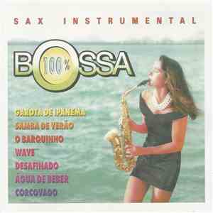 100% Bossa Sax Instrumental Group - 100% Bossa Sax Instrumental