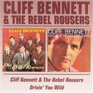 Cliff Bennett & The Rebel Rousers - Cliff Bennett & The Rebel Rousers / Dri ...