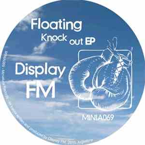 DisplayFM - Floating Knock Out EP