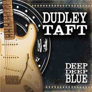 Dudley Taft - Deep Deep Blue