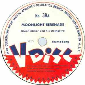 Glenn Miller And His Orchestra - Moonlight Serenade	 / My Melancholy Baby