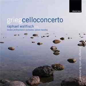 Grieg, Raphael Wallfisch, London Philharmonic Orchestra, Vernon Handley - C ...