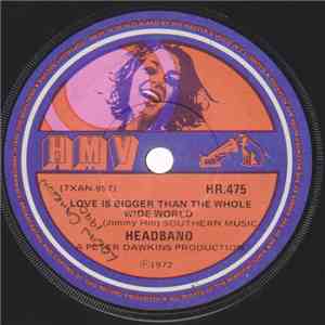 Headband - Love Is Bigger Than The Whole Wide World