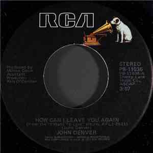 John Denver - How Can I Leave You Again