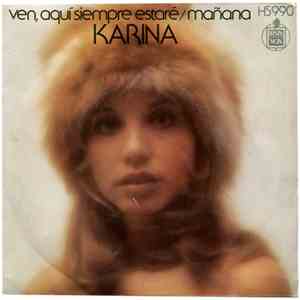 Karina  - Ven, Aquí Siempre Estaré / Mañana