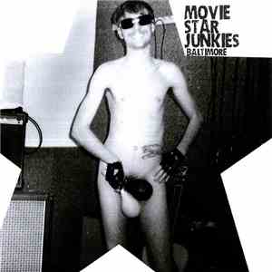Movie Star Junkies - Baltimore