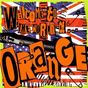 Orange  - Welcome To The World Of...Orange