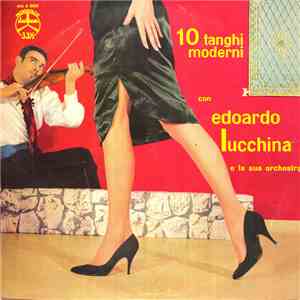 Orchestra Tipica Di Edoardo Lucchina - 10 Tanghi Moderni