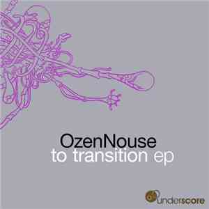 OzenNouse - To Transition EP