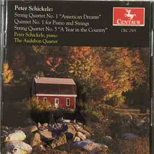 Peter Schickele, The Audubon Quartet - Piano Quintet No. 1; String Quintets ...