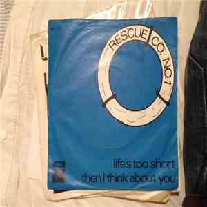 Rescue Co. No. 1 - Life's Too Short